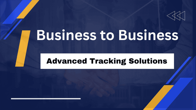 B2B & Advanced Tracking Solutions